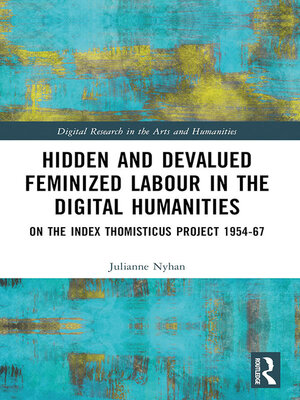 cover image of Hidden and Devalued Feminized Labour in the Digital Humanities